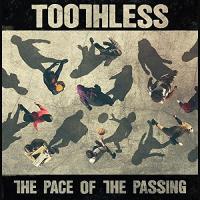 Виниловая пластинка TOOTHLESS / PACE OF THE PASSING (1LP)